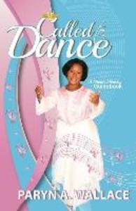 Called To Dance: A Dance Ministry Guidebook