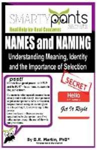 NAMES and NAMING: Understanding Meaning identity and the Importance of Selection