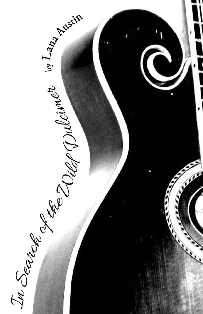 In Search of the Wild Dulcimer
