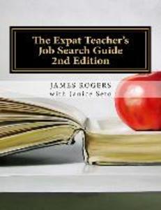 The Expat Teacher‘s Job Search Guide: 2nd Edition