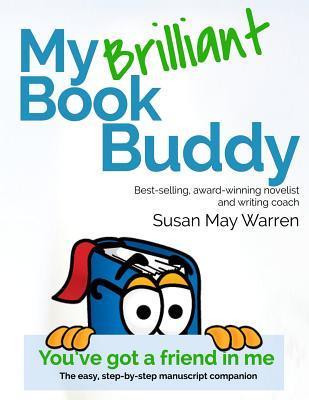 My Brilliant Book Buddy: The easy step-by-step manuscript companion