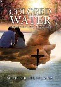 Colored Water: Marriage Involuntary Divorce the Law and God