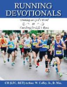 Running Devotionals: Training on God‘s Word as Coaching for Life‘s Runs