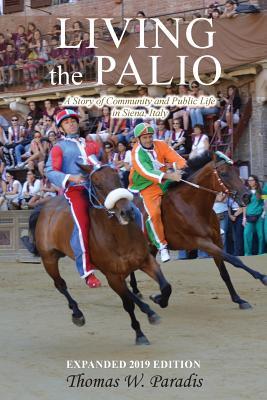 Living the Palio: A Story of Community and Public Life in Siena Italy
