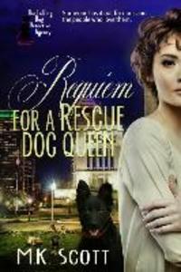 Requiem for a Rescue Dog Queen