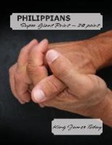 PHILIPPIANS Super Giant Print - 28 point: King James Today