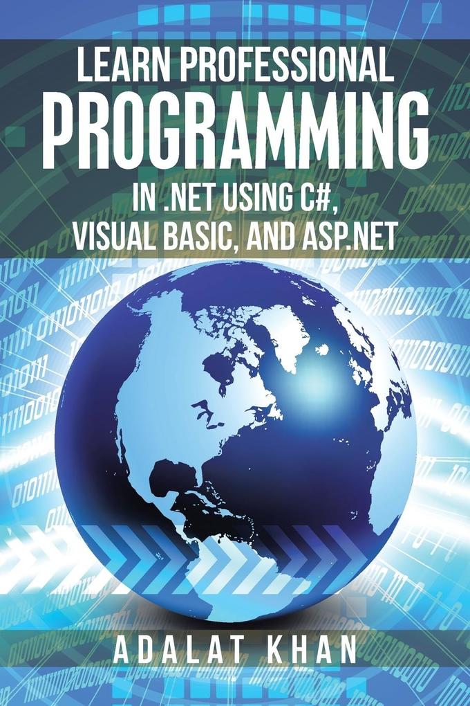 Learn Professional Programming in .Net Using C# Visual Basic and Asp.Net