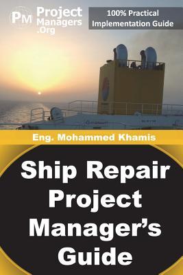 Ship Repair Project Manager‘s Guide: Marine Traffic and Shipyards Maintenance