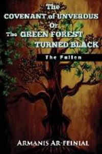 The Covenant of Unverdus or the Green Forest Turned Black: The Fallen