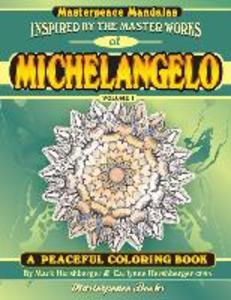 Michelangelo Masterpeace Mandalas Coloring Book: A peaceful coloring book inspired by masterpieces