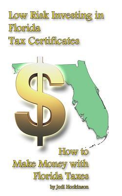 Low Risk Investing with Florida Tax Certificates: How to Make Money with Florida taxes