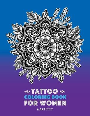 Tattoo Coloring Book For Women: Anti-Stress Coloring Book for Women‘s Relaxation Detailed Tattoo s of Lion Owl Butterfly Birds Flowers Sun