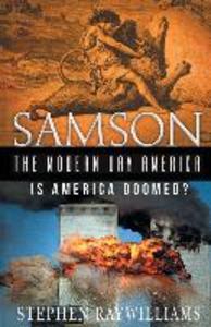 Samson the Modern Day America: Is America Doomed?