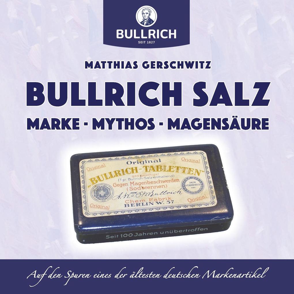Bullrich Salz - Marke Mythos Magensäure