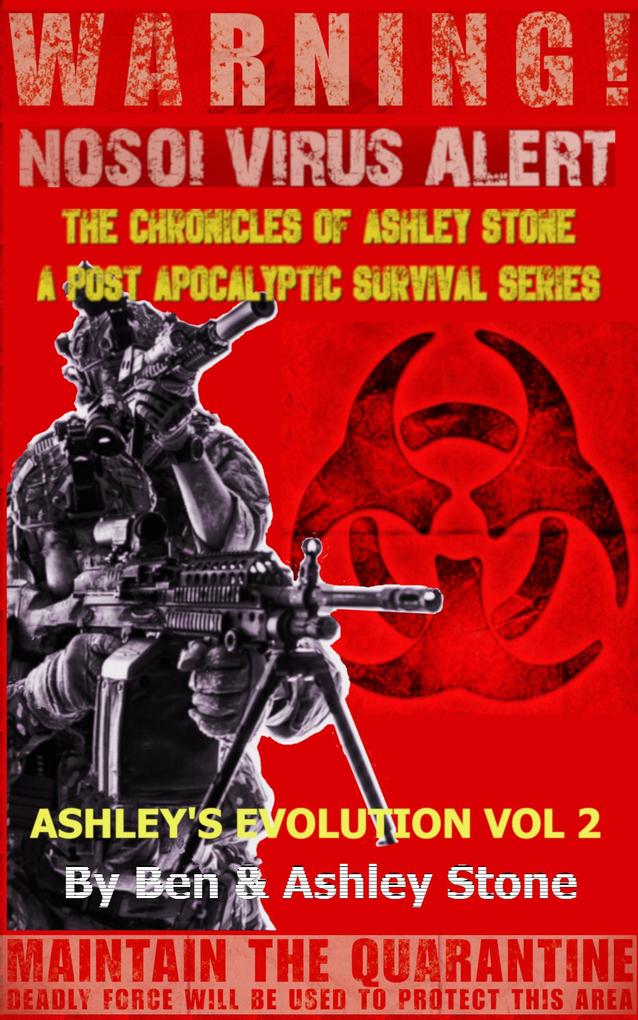 Ashley‘s Evolution  The Chronicles of Ashley Stone Vol.2 (The NOSOI Virus Saga A Post-Apocalyptic Survival Series #2)