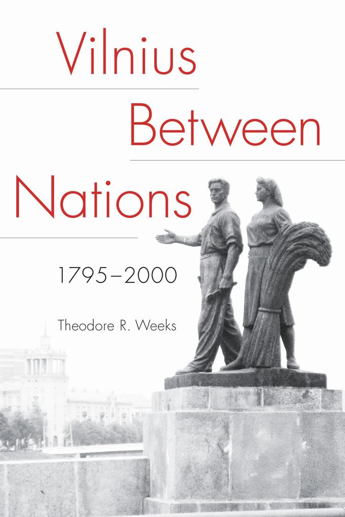 Vilnius between Nations 1795-2000