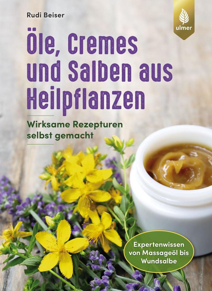 Öle Cremes und Salben aus Heilpflanzen