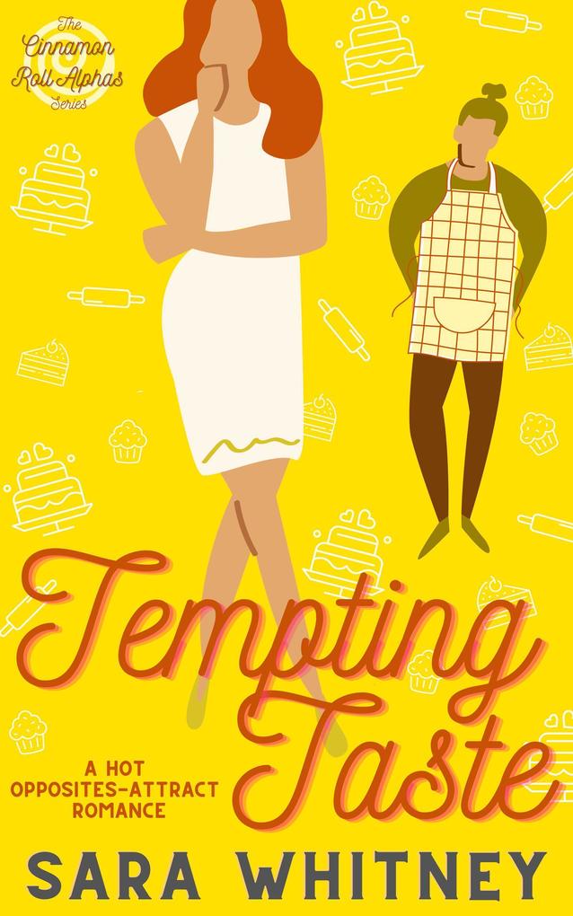 Tempting Taste: A Hot Opposites-Attract Romance (Cinnamon Roll Alphas #1)
