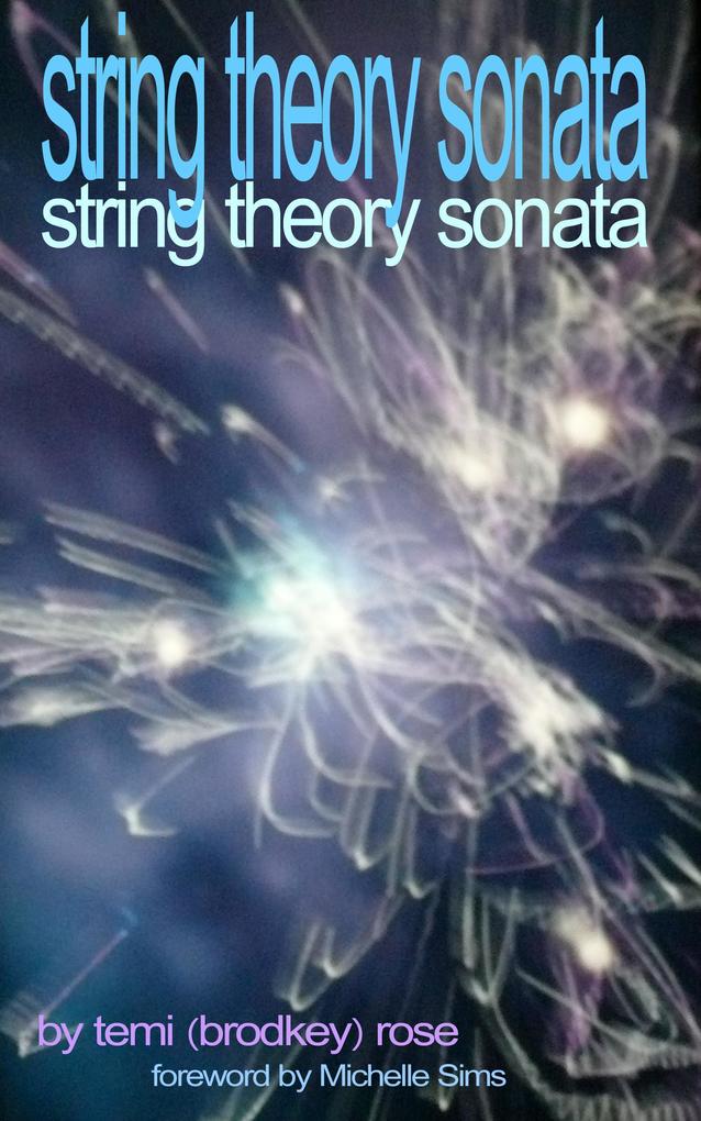 String Theory Sonata (Iconography: The Anatomy of My Becoming #3)