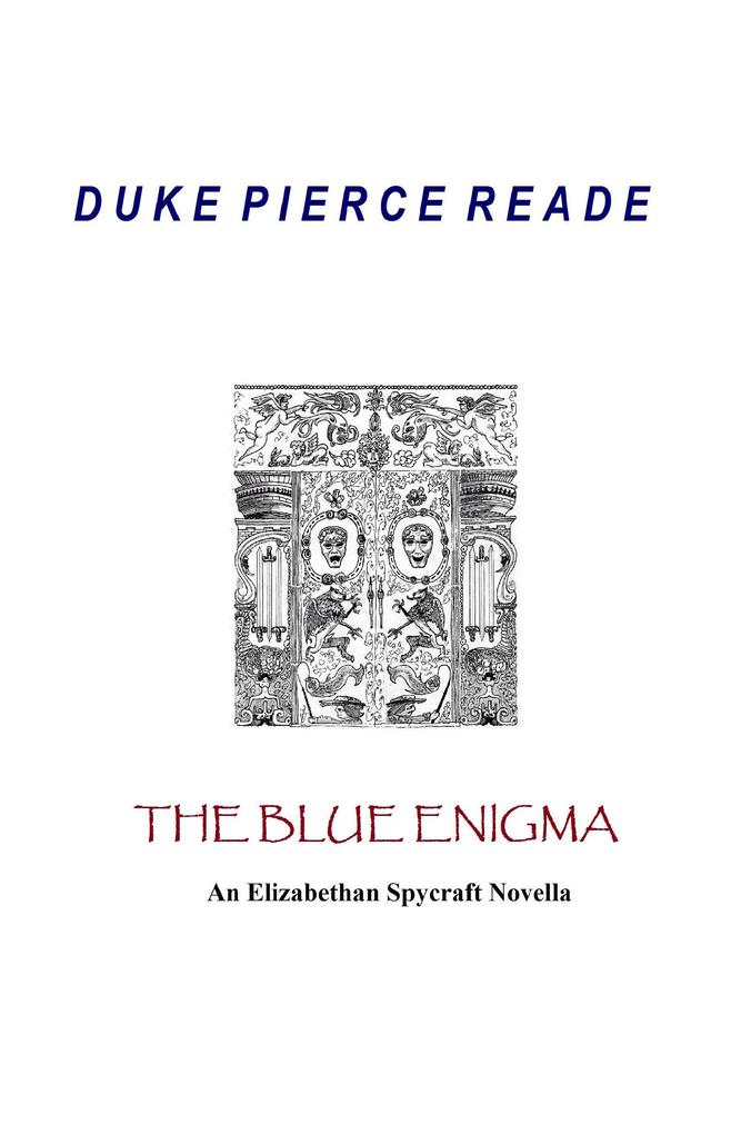 The Blue Enigma - An Elizabethan Spycraft Novella (The Red And The Gold #7)