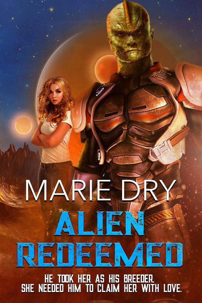 Alien Redeemed (Zyrgin Warriors Book 7)