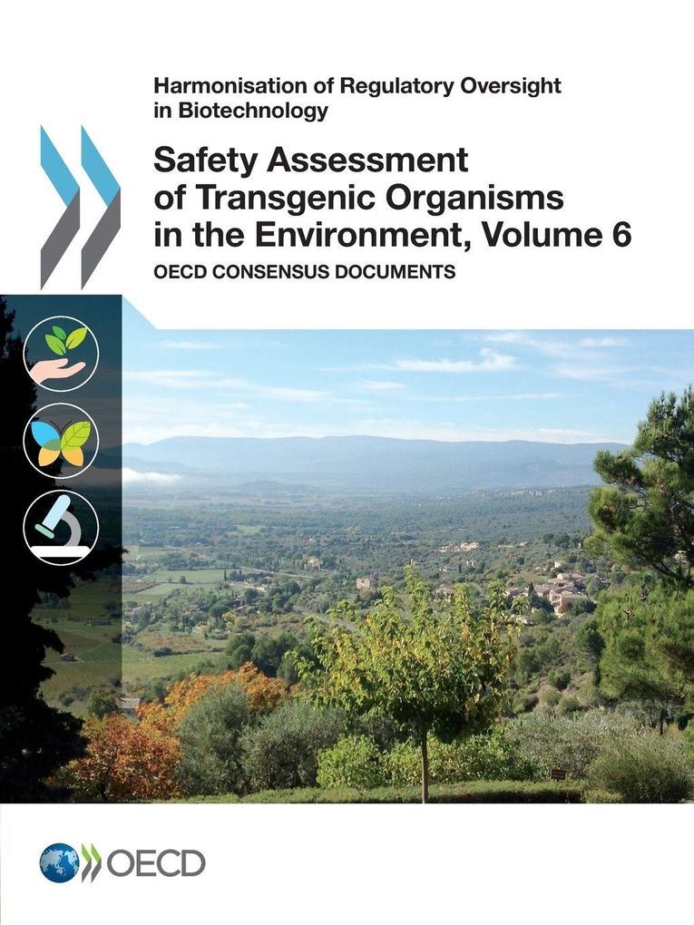 Safety Assessment of Transgenic Organisms in the Environment Volume 6