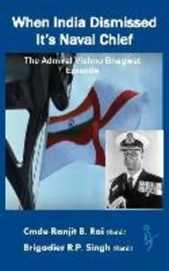 When India Dismissed It‘s Naval Chief: The Admiral Vishnu Bhagwat episode