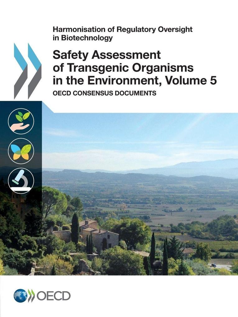 Safety Assessment of Transgenic Organisms in the Environment Volume 5