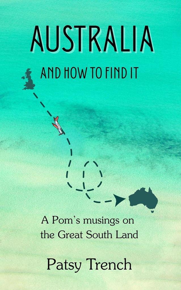 Australia and How To Find It