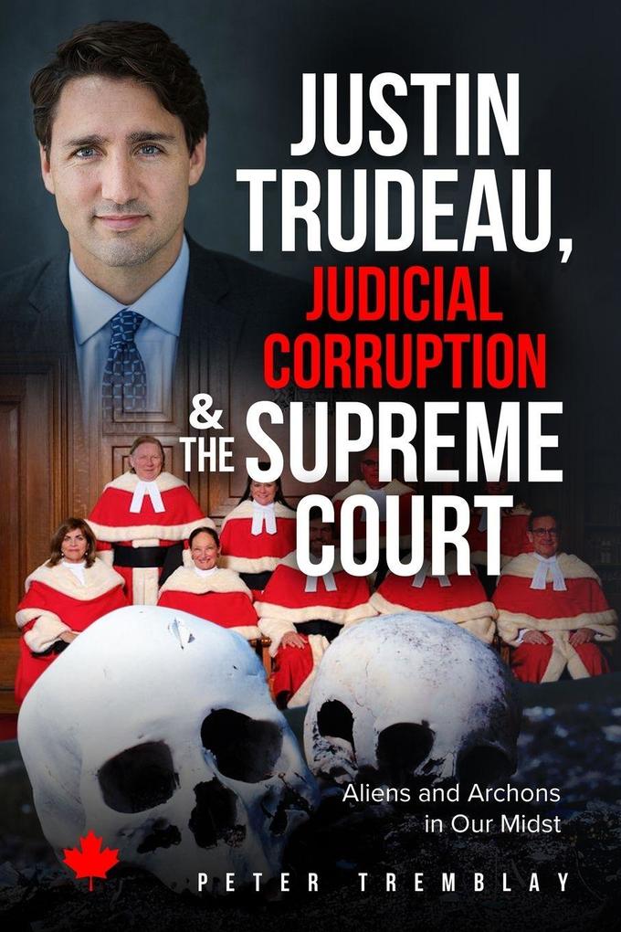 Justin Trudeau Judicial Corruption and the Supreme Court of Canada