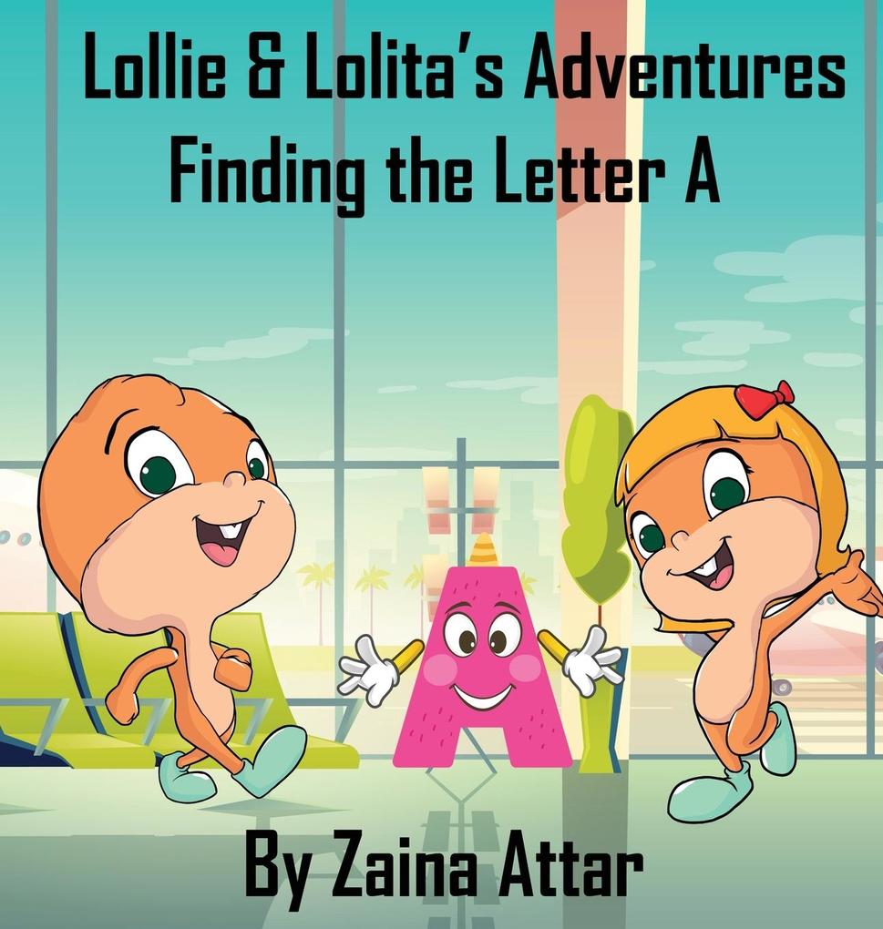 Lollie and Lolita‘s Adventures: Finding the Letter A