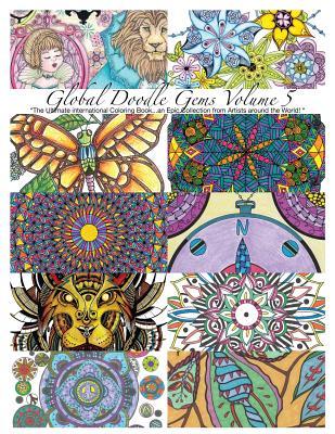 Global Doodle Gems Volume 5: The Ultimate Coloring Book...an Epic Collection from Artists around the World!