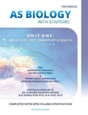 AS Biology with Stafford: Unit One: Molecules Diet Transport and Health