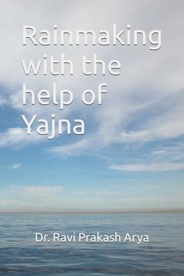 Rainmaking with the help of Yajna