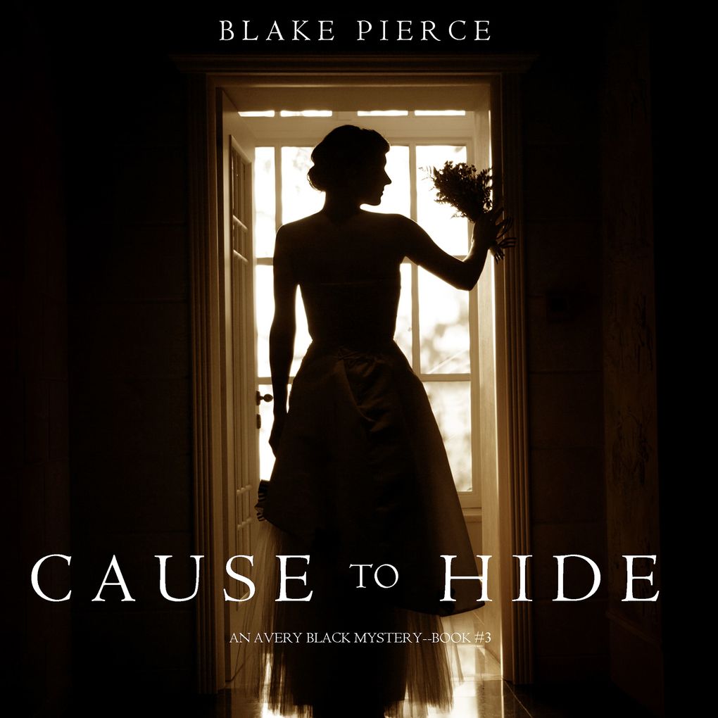 Cause to Hide (An Avery Black MysteryBook 3)