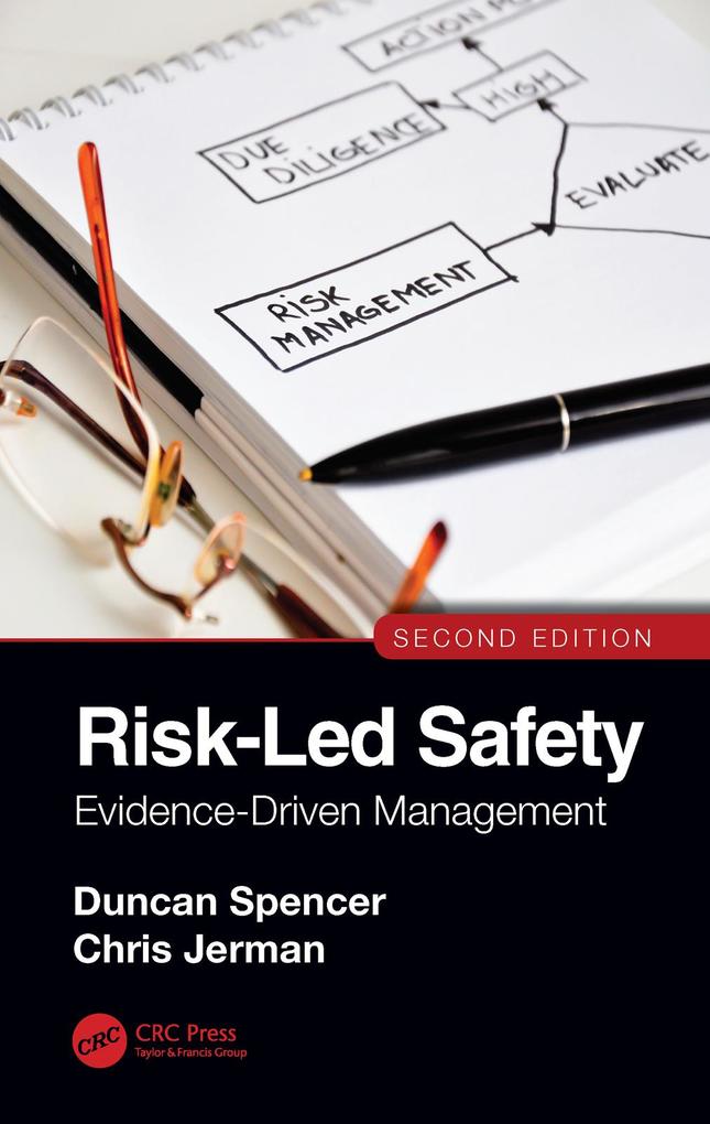 Risk-Led Safety: Evidence-Driven Management Second Edition