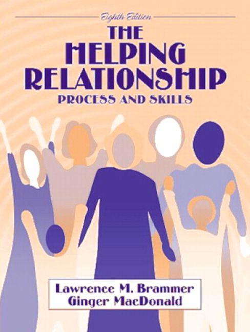 Helping Relationship The: Process and Skills
