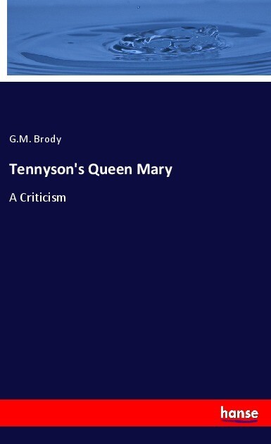 Tennyson‘s Queen Mary
