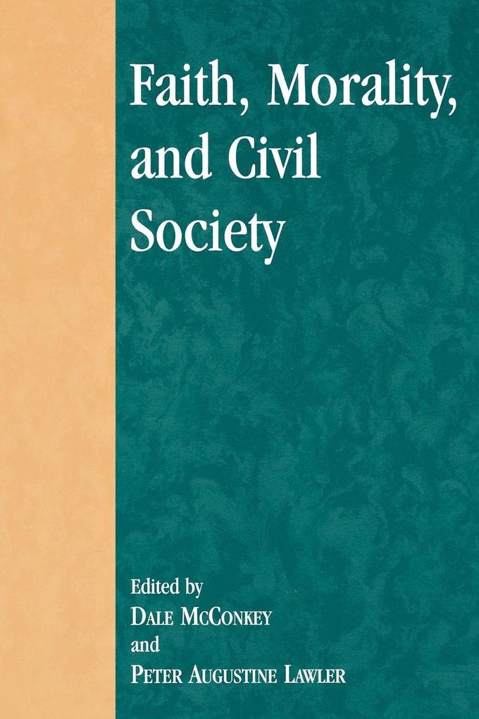Faith Morality and Civil Society