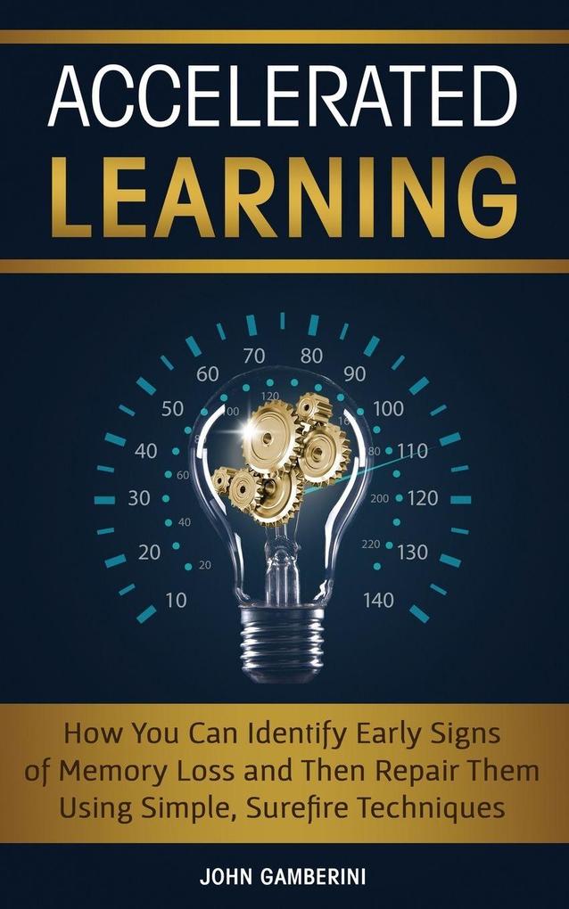Accelerated Learning