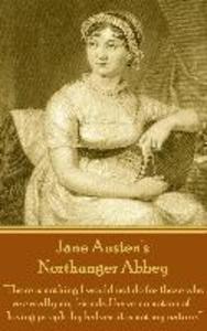 Jane Austen‘s Northanger Abbey: There is nothing I would not do for those who are really my friends. I have no notion of loving people by halves it
