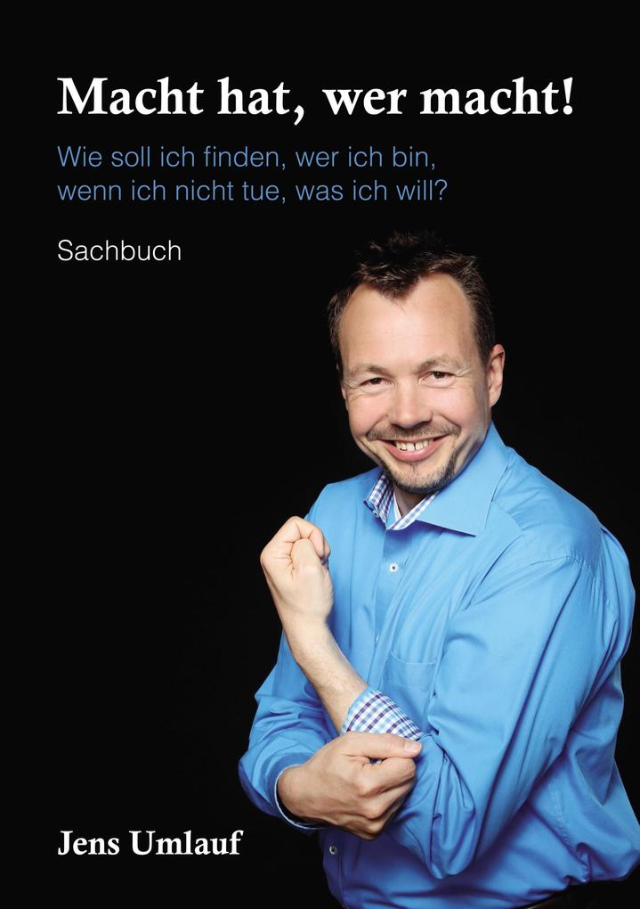 Macht hat wer macht!