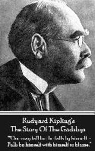 Rudyard Kipling‘s The Story Of The Gadsbys: One may fall but he falls by himself - Falls by himself with himself to blame.