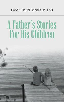 A Father‘s Stories For His Children
