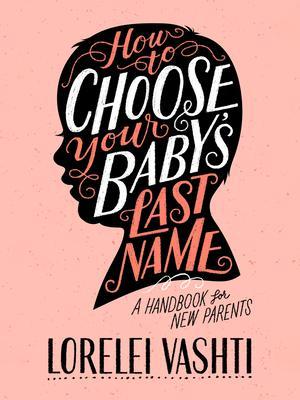 How to Choose Your Baby‘s Last Name