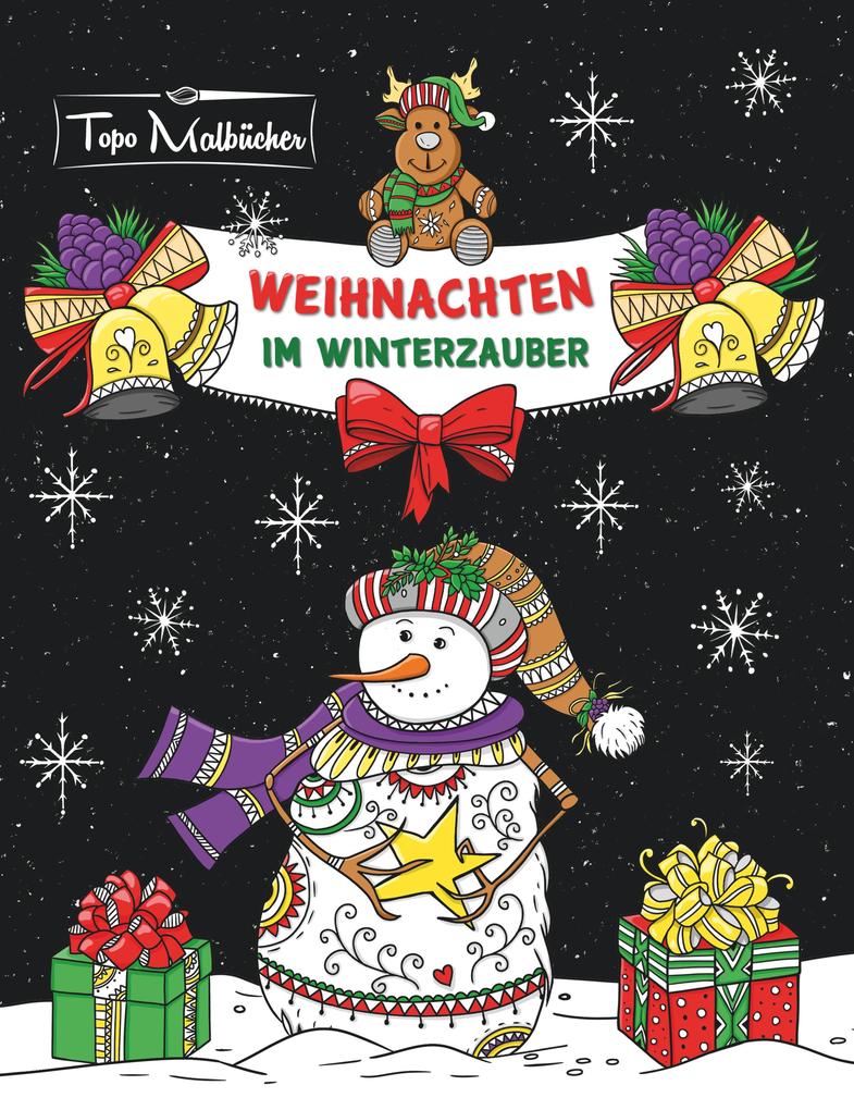 Malbuch für Erwachsene Weihnachten im Winterzauber: Zauberhaftes Ausmalbuch zum Entspannen im Herbst Winter & zu Weihnachten