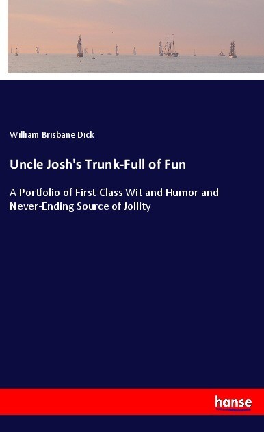Uncle Josh‘s Trunk-Full of Fun
