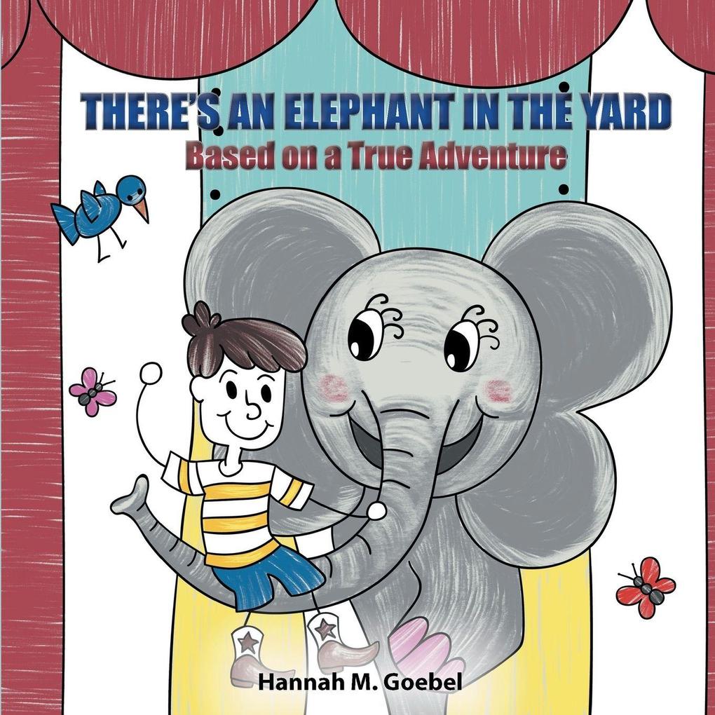 THERE'S AN ELEPHANT IN THE YARD