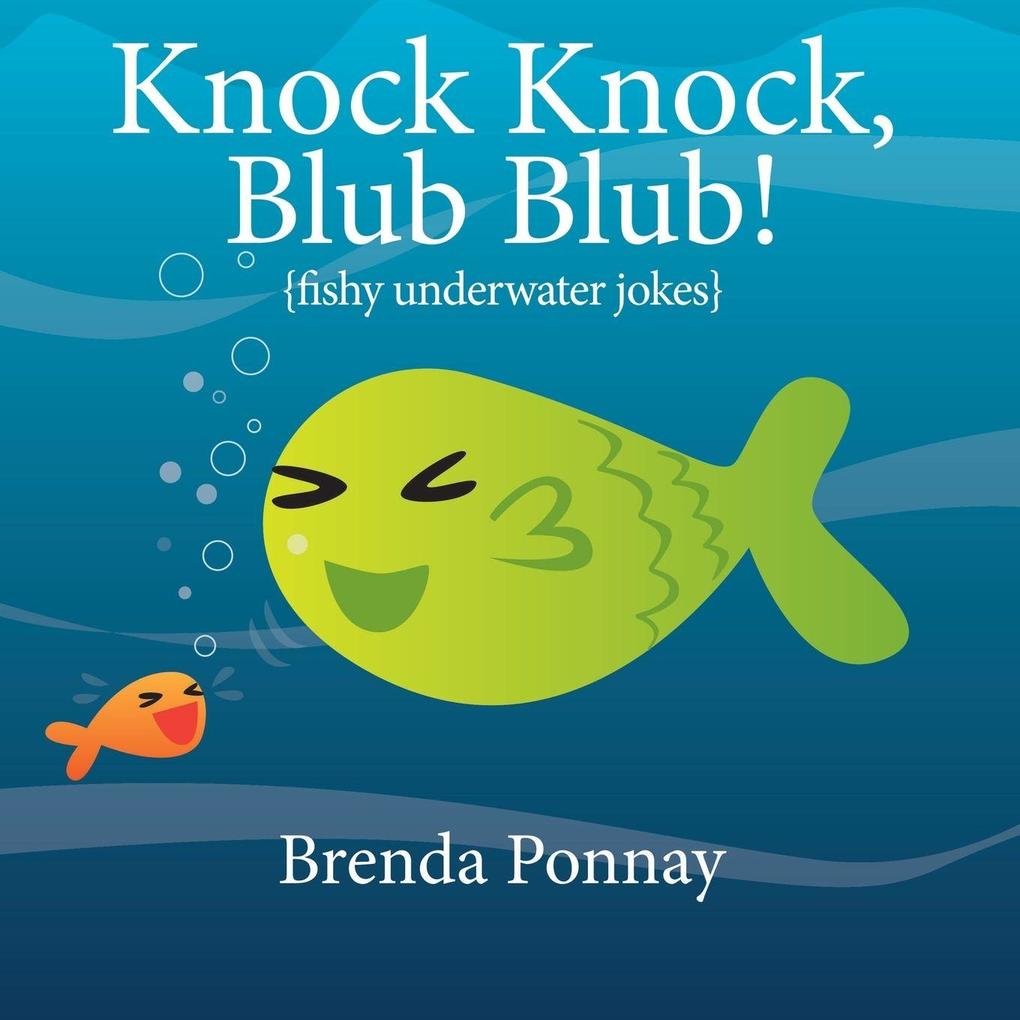 Knock Knock Blub Blub!