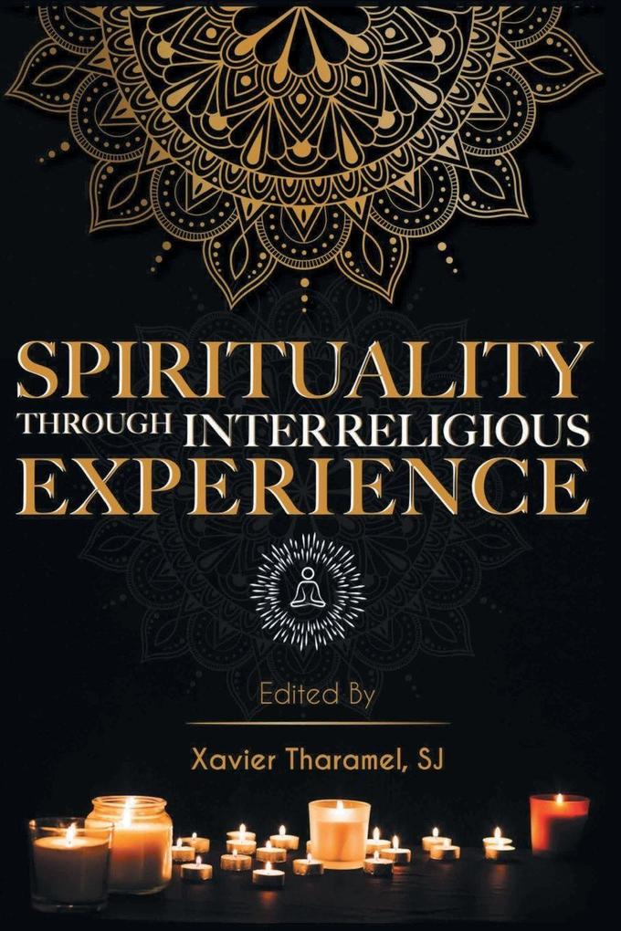 Spirituality through Interreligious Experience
